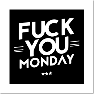 Fuck You Monday Posters and Art